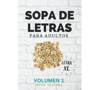 SOPA DE LETRAS PARA ADULTOS Y MAYORES: LETRA GRANDE. Estimula tu memoria y mantén tu cerebro activo.