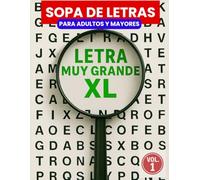 Sopa de letras para adultos y mayores Volumen 1: Letra Muy grande XL - Busca la palabra oculta - Retos para Mantener la Mente Activa y Reducir el Estrés