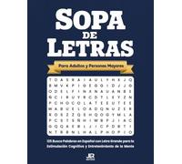 Sopa de Letras para Adultos y Personas Mayores: 125 Busca Palabras en Español con Letra Grande para la Estimulación Cognitiva y Entretenimiento de la ... de Sopas de Letras para una Mente Activa)