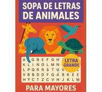 Sopa de letras para mayores de animales: Letra Grande Para adultos (Spanish Word Search Books) | 100 Rompecabezas - 1000 Palabras + solución (Spanish Edition)