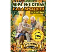 SOPA DE LETRAS PARA MAYORES EN ESPAÑOL. ESPECIAL OTOÑO - VOL 5: Actividades para Ejercitar la Memoria y Relajar la Mente, Recordando el Ayer con Pequeñas Narraciones Para Mayores Y Jubilados