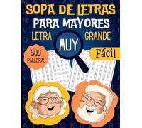 Sopa de Letras Para Mayores: Libro de Pasatiempos para Ancianos en Español | 60 Puzzles con Letra Muy Grande, 600 Palabras con Solución - Fácil | Ideal Regalos Para Gente Mayor o Con Visión Reducida.