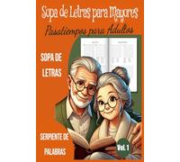 Sopa de Letras para Mayores. Pasatiempos para Adultos: Actividades Mentales de Entretenimiento - Sopa de Letras, Serpiente de Palabras. Estimulación ... para Adultos: Estimulación Cognitiva.)