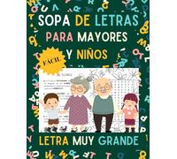 Sopa De Letras Para Mayores Y Niños Muy Facil Letra Muy Grande: Libro de Pasatiempos para Mayores y Niños. Sopa de letras Muy Fácil en Español. Libro ... Para Toda La Familia. Spanish word search
