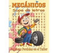 Sopa de Letras para Mecánicos - Letra Grande: Sopas de Letras con Letra Fácil de Leer sobre Mecánica, Taller, Motores y Mucho Más | 21,6×27,9 cm ... 110 páginas | 55 Pasatiempos | 825 palabras.