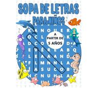 Sopa de Letras Para Niños: 100 Rompecabezas Para Niños A Partir De 5 Años Juegos Educativos Para Vacaciones y Tiempo Libre