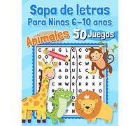Sopa de letras Para Ninos 6-10 anos Animales 50 Juegos: Educativos - 600 palabras para encontrar - Letra grande en espanol / spanish - Para aprender los nombres de los animales