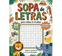 Sopa De Letras Para Niños 6-8 Años: Desafíos Divertidos Y Educativos Para Niños De Mente Curiosa