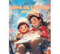 Sopa de letras para niños 8-12 años: Sopa de letras con más de 4000 palabras para Niños de 8, 9, 10, 11, 12 Años - 4 niveles de dificultad - Volumen N°1