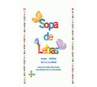 Sopa de Letras para Niños: Libro de pasatiempos para niños de entre 5 - 8 años. Entretenimiento y juegos para los más pequeños.