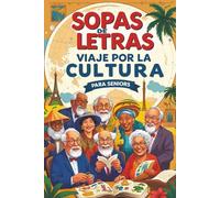 Sopa de Letras para Personas Mayores - Viaje por la Cultura: Pasatiempos | Entretenimiento, Concentración y Mente Activa | Ejercita la Memoria | Nivel Fácil a Medio (Pasatiempos para personas mayores)