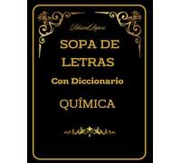 Sopa de Letras. Química: Sopa de letras de Química con Diccionario. Diviértete y aprende con nuestras sopas de Letras con Diccionario.