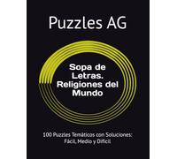 Sopa de Letras. Religiones del Mundo: 100 Puzzles Temáticos con Soluciones: Fácil, Medio y Difícil
