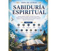 Sopa de Letras Sabiduria Espiritual: 800 Palabras Inspiradoras en Letra Grande para Adultos | Ejercita tu Mente| Reflexion y Relajacion (Mind Games)