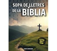 SOPA DE LLETRES DE LA BÍBLIA EN CATALÀ - LLETRA GRAN -: FÀCIL DE LLEGIR - SOPA DE LLETRES EN CATALÀ PER A ANCIANS I ADULTS MAJORS CRISTIANS - LIBROS EN CATALÁN