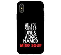 Sopa de miso con nombre de perro - ¡Todo lo que necesitas es amor! Carcasa para iPhone X/XS