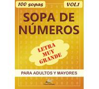 Sopa de Números para Adultos con Letra Muy Grande: Pasatiempos relajantes para el bienestar mental, con citas célebres e ilustraciones originales