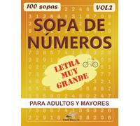 Sopa de Números para Adultos con letra Muy Grande. Vol. 2: Pasatiempos relajantes para el bienestar mental, con frases inspiradoras e ilustraciones originales
