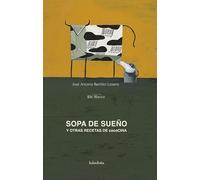 Sopa de sueño y otras recetas de cococina (sieteleguas)