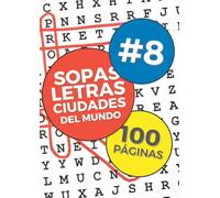 Sopas de letras con letra grande para adultos y mayores | Ciudades del mundo | Resultados al final | Volume #8: Más de 1000 nombres de capitales y poblaciones importantes de todo el globo