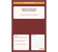 Sopas de Letras de Cocina y Comida: 49 Puzzles Gastronómicos con Soluciones | Técnicas, Ingredientes, Platos del Mundo y Quesos