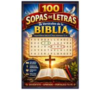 Sopas de Letras de la Biblia: 100 Versículos para Fortalecer la Fe y la Mente: 100 versículos bíblicos ocultos en sopas de letras | Libro de ... (Sopas de Letras Bíblicas - Entrena tu Fe)