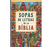Sopas de Letras de la Biblia: El pasatiempo cristiano que te acerca a la fe.