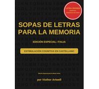 Sopas de Letras de la Cocina Italiana para Personas Mayores: El Pasatiempo Perfecto para Amantes de la Gastronomía. Edición con Letra Grande.: 200 ... Cognitiva, la Memoria y la Agilidad Mental