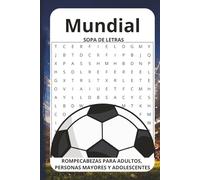 Sopas de Letras de la Copa Mundial: Sopas de letras fácil de leer sobre fútbol, la Copa Mundial, deportes y más | Tamaño 6 x 9 pulgadas, 66 páginas | ... vacaciones, días festivos y tiempo libre.