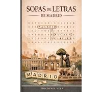 Sopas de Letras de Madrid: 80 puzzles para adultos inspirados en lugares, barrios y rincones emblemáticos