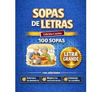 Sopas de Letras. Edición cocina y gastronomía: Descubre 100 sopas de letras temáticas | Cocina y gastronomía | Letra grande
