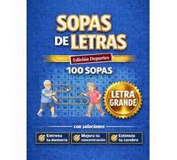 Sopas de Letras. Edición Deportes: Descubre 100 sopas de letras temáticas | Deportes | Letra grande: 5