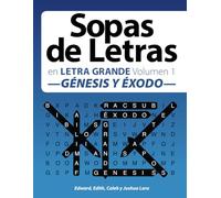 Sopas de Letras: en Letra Grande Volumen1 -Génesis y Éxodo-