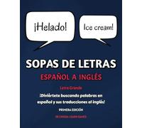 Sopas de Letras Español a Inglés: Busca Palabras en Español y Sus Traducciones al Inglés en Rompecabezas con Letra Grande | Un Regalo Perfecto para ... Palabras en Inglés. | 20x25 cm, 132 páginas
