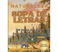 Sopas de Letras para Adultos - Naturaleza 2: Más de 44 sopas de letras en letra grande 14x14 con soluciones incluidas - Pasatiempos relajantes para adultos y personas mayores