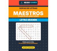 Sopas de Letras para Maestros: El mundo del aula en letra grande, con 1.300 palabras (Neuro Games Profesiones)
