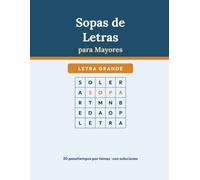 Sopas de Letras para Mayores: Letra grande · 30 pasatiempos por temas con soluciones · Para mantener la mente activa y entretenida