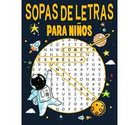 Sopas de Letras para Niños: Espacio 77 Rompecabezas Para Niños 6-10 Años Juegos Educativos Para Vacaciones y Tiempo Libre