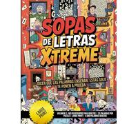 Sopas de Letras Xtreme - Volumen 2: 180 Pasatiempos para Adultos | 25 Palabras por Puzzle | Large Print | 4.500 Palabras Ocultas: Dicen que las palabras enseñan. Estas solo te ponen a prueba