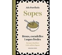 Sopes: Brous, escudelles i sopes fredes. Receptes familiars i dels millors fogons (Els fogons)