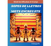 Sopes de lletres i mots encreuats en català: Per a nens: Nivell de Dificultat: 8-13 anys (Passatemps en català)