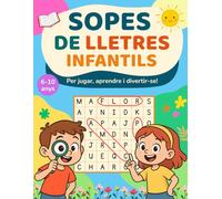 SOPES DE LLETRES INFANTILS: Passatemps per a nens i nenes de 6 a 10 anys. INCLOU LES SOLUCIONS.