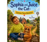 Sophia and Juice the Cat: Summer Farm Adventure