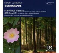Sophia Brommer - Enjott Schneider: Bernardus - Bernardus-Fresken + Ordo Amoris