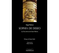 Sophia de Deseo: La Vía interna de Saint-Martin (MARTINISMO)