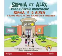 Sophia et Alex vont a l'école maternelle: Sophia 'e 'o Aleka A haere i te fare haapiiraa tuatoru: 1