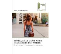 Sophia et Le Goût Amer des Secrets de Famille: Écho d'une Vérité Longtemps Tuée