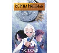 Sophia Freeman and the Underground Warriors (Book 5)