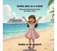 Sophia goes on a cruise!: Bilingual English-Spanish Book