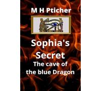 Sophia’s Secret The Cave of the Blue Dragon